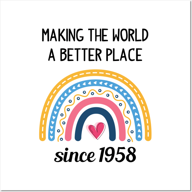 Making The World Better Since 1958 65th Birthday 65 Years Old Wall Art by Happy Solstice
